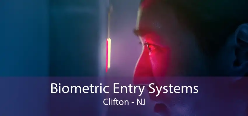 Biometric Entry Systems Clifton - NJ