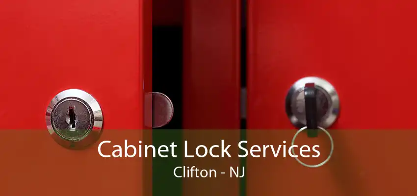 Cabinet Lock Services Clifton - NJ