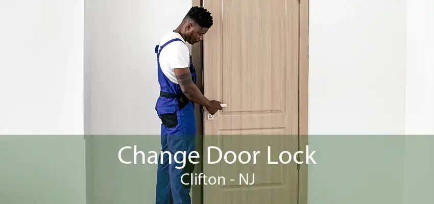 Change Door Lock Clifton - NJ