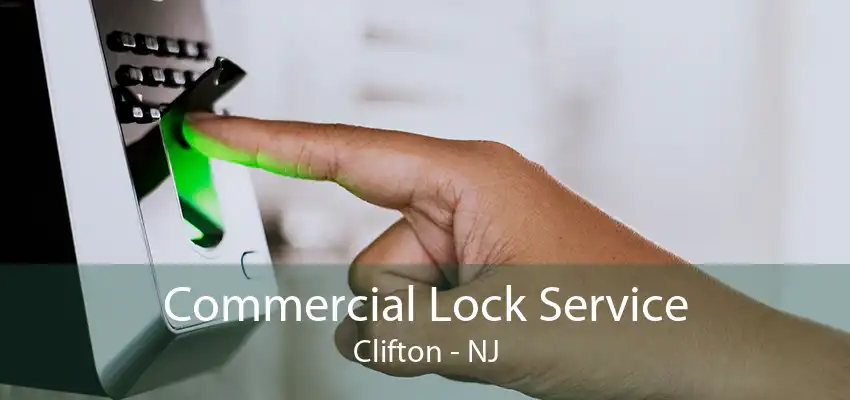 Commercial Lock Service Clifton - NJ