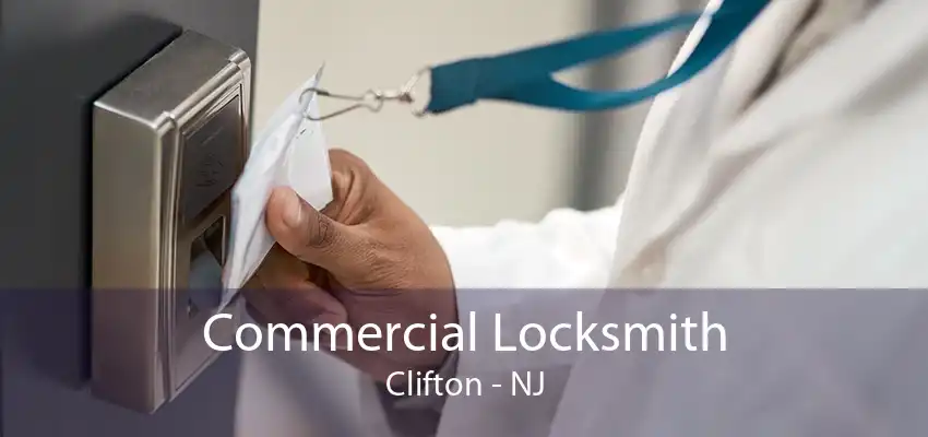 Commercial Locksmith Clifton - NJ