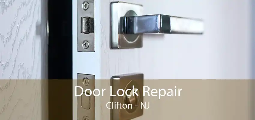 Door Lock Repair Clifton - NJ