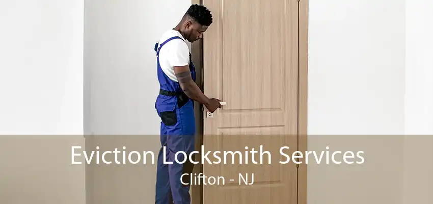 Eviction Locksmith Services Clifton - NJ