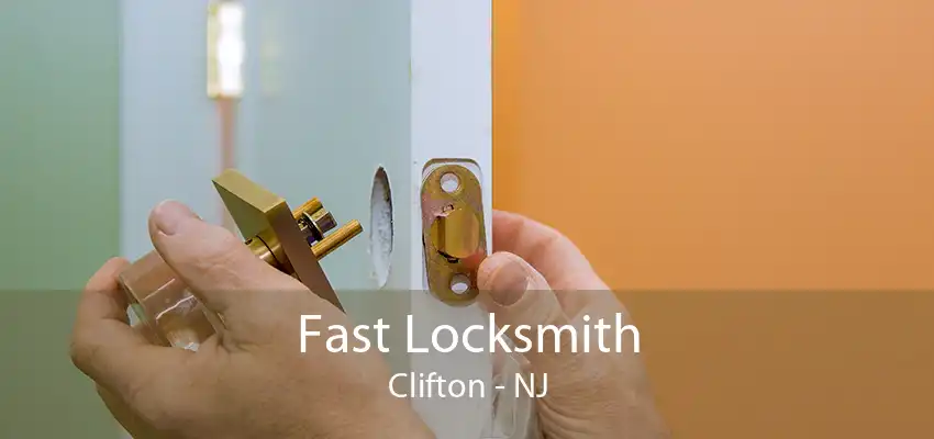 Fast Locksmith Clifton - NJ