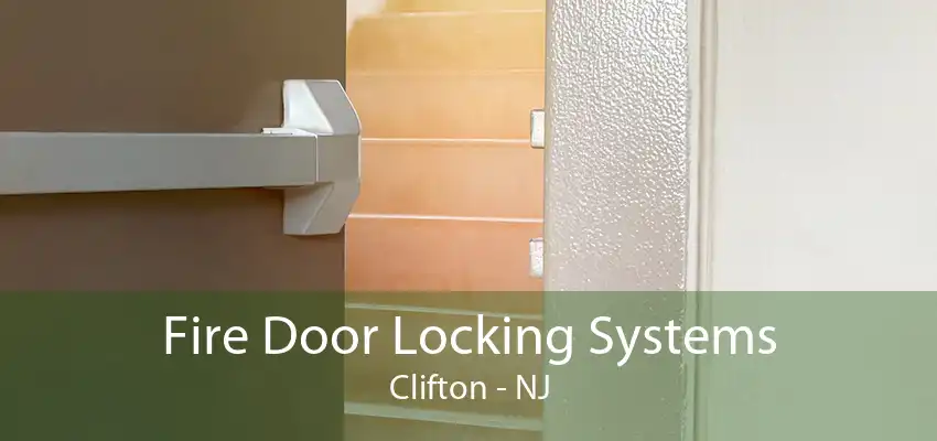 Fire Door Locking Systems Clifton - NJ