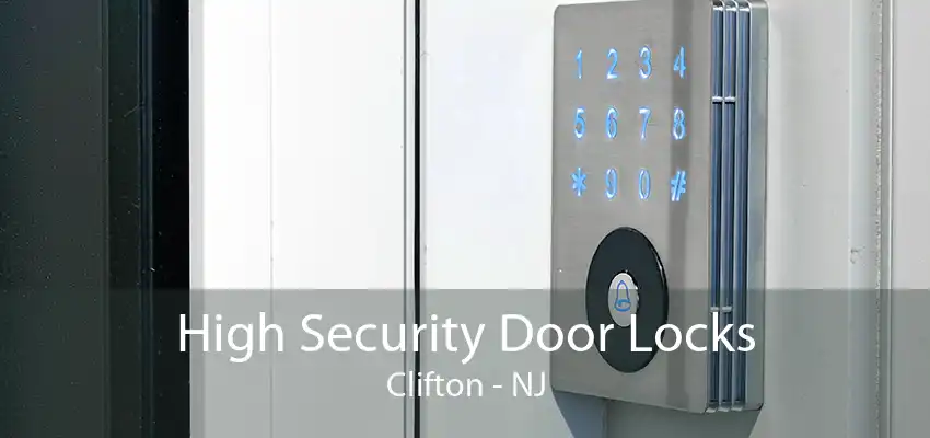 High Security Door Locks Clifton - NJ