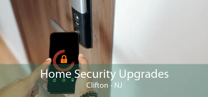 Home Security Upgrades Clifton - NJ