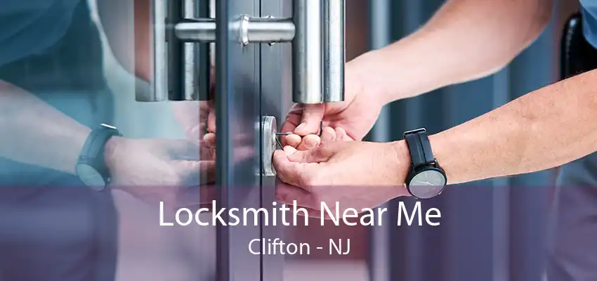 Locksmith Near Me Clifton - NJ