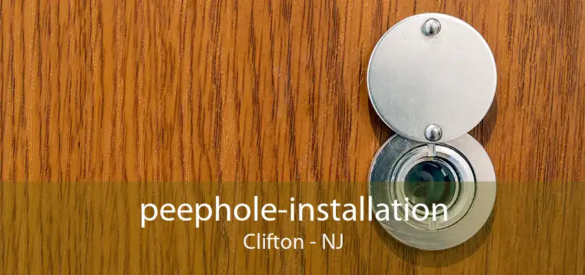 peephole-installation Clifton - NJ