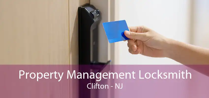 Property Management Locksmith Clifton - NJ