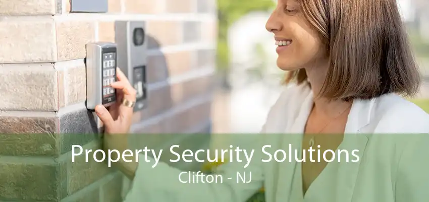 Property Security Solutions Clifton - NJ