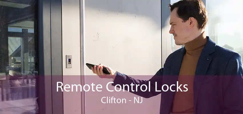 Remote Control Locks Clifton - NJ