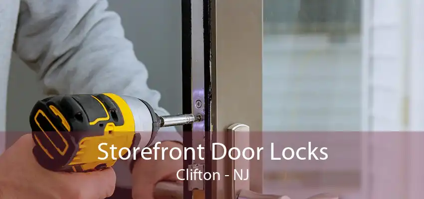 Storefront Door Locks Clifton - NJ