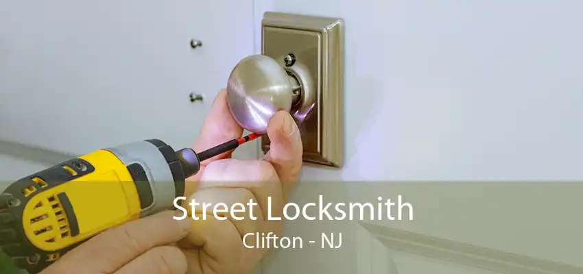 Street Locksmith Clifton - NJ