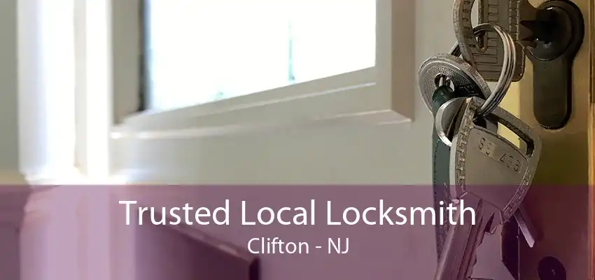 Trusted Local Locksmith Clifton - NJ