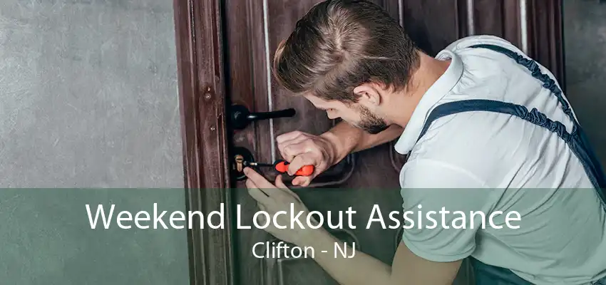 Weekend Lockout Assistance Clifton - NJ