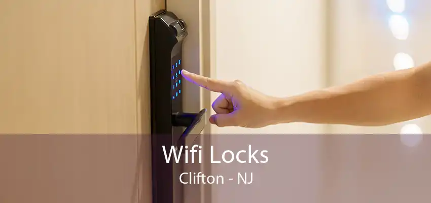 Wifi Locks Clifton - NJ